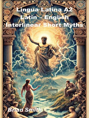 cover image of Lingua Latina A2 Latin – English Interlinear Short Myths